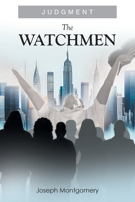 The Watchmen by Montgomery, Joseph
