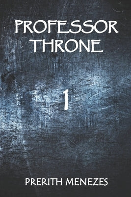 Professor Throne 1 by Menezes, Prerith