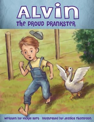 Alvin the Proud Prankster by Burt, Vickie
