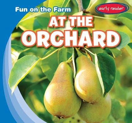 At the Orchard by Esseltine, Bruce