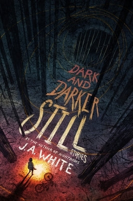 Dark and Darker Still by White, J. a.