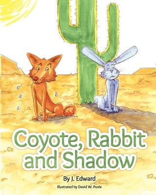 Coyote, Rabbit, and Shadow by Poole, David W.