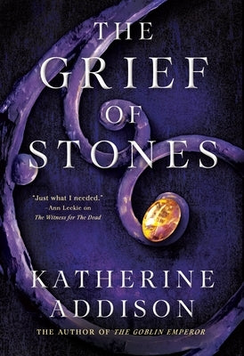 The Grief of Stones by Addison, Katherine