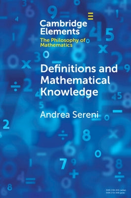 Definitions and Mathematical Knowledge by Sereni, Andrea