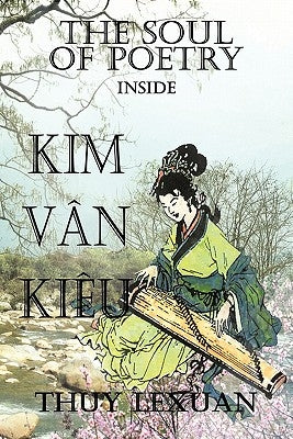 The Soul of Poetry Inside Kim-Van-Kieu by Lexuan, Thuy