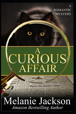 A Curious Affair: A Talking Cat Romantic Mystery by Jackson, Melanie