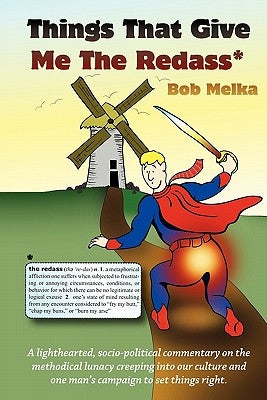 Things That Give Me The Redass by Melka, Bob