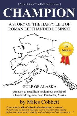 Champion: A Story of the Happy Life of Roman Lefthanded Losinski by Cobbett, Miles