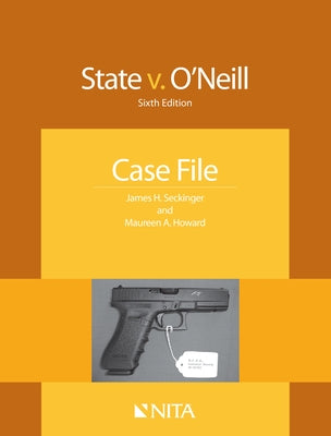 State v. O'Neill: Case File by Seckinger, James H.