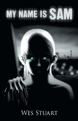 My Name is Sam by Stuart, Wes