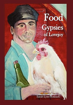 Food Gypsies of Lovejoy by Roussos, Sarah Lynn