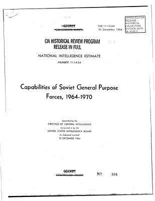 Capabilities of Soviet General Purpose Forces, 1964-1970: NATIONAL INTELLIGENCE Estimate NUMBER 11-14-64 by Agency (Us), Central Intelligence