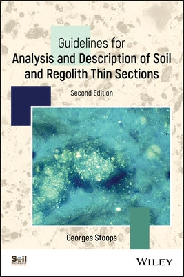 Guidelines for Analysis and Description of Soil and Regolith Thin Sections by Stoops, Georges
