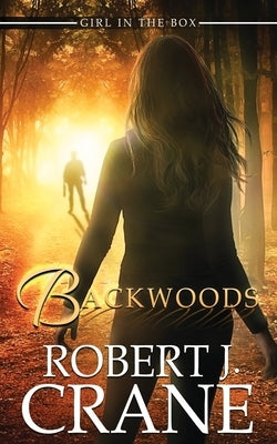 Backwoods by Crane, Robert J.