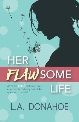Her Flawsome Life by Donahoe, L. a.