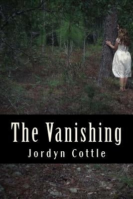 The Vanishing by Cottle, Jordyn