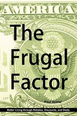 The Frugal Factor by Paul, Scime