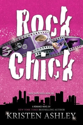 Rock Chick by Ashley, Kristen