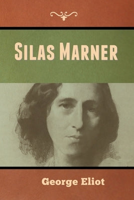 Silas Marner by Eliot, George