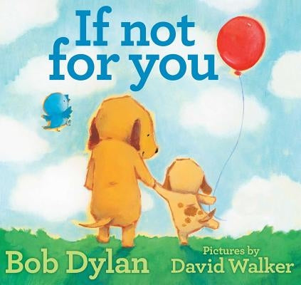 If Not for You by Dylan, Bob