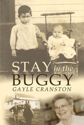 Stay in the Buggy: The story of an ordinary woman doing extraordinary things by Cranston, Gayle