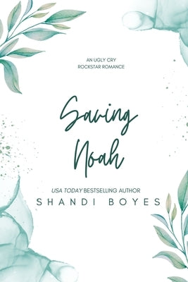 Saving Noah - Discreet by Boyes, Shandi
