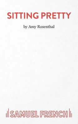 Sitting Pretty by Rosenthal, Amy