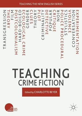 Teaching Crime Fiction by Beyer, Charlotte