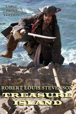 Treasure Island - Large Print Edition by Stevenson, Robert Louis