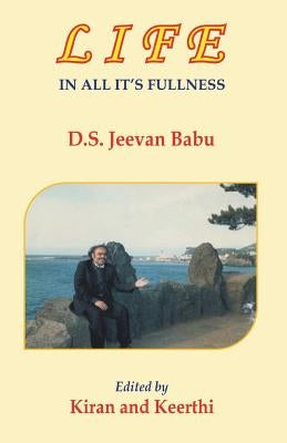Life in all Its Fullness by Kiran, Keerthi