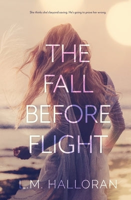 The Fall Before Flight by Halloran, L. M.