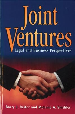 Joint Ventures: Legal and Business Perspectives by Shishler, Melanie