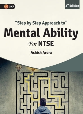 NTSE 2019 Step by Step Approach to Mental Ability by Ashish Arora by Arora, Ashish