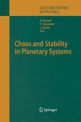 Chaos and Stability in Planetary Systems by Dvorak, Rudolf