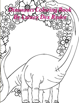 Dinosaurs Coloring Book by Ryder, Lainey Dex