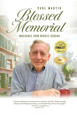 Blessed Memorial: Imaginings from Miracle Reading by Martin, Paul
