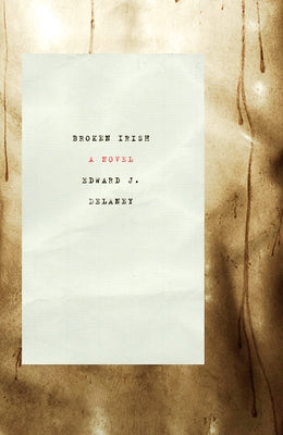 Broken Irish by Delaney, Edward J.