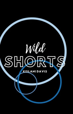 Wild Shorts by Davis, Keilani