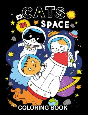 Cats in Space Coloring Book: (Children's Coloring Books) by Lily Sally