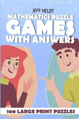 Mathematics Puzzle Games With Answers: Sukrokuro Puzzles - 100 Large Print Puzzles by Heldt, Jeff