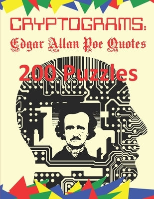 Cryptograms: Edgar Allan Poe Quotes: 200 Puzzles of Cryptograms of Poe Quotes from Poetry, Tales and Other Writings by Press, Cryptoware