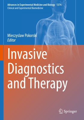 Invasive Diagnostics and Therapy by Pokorski, Mieczyslaw