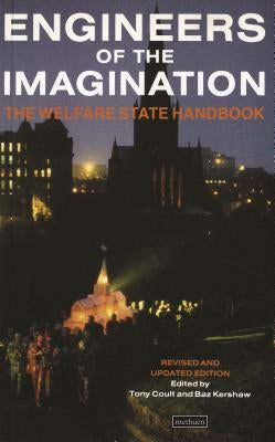 Engineers of the Imagination: Welfare State Handbook by Coult, Tony