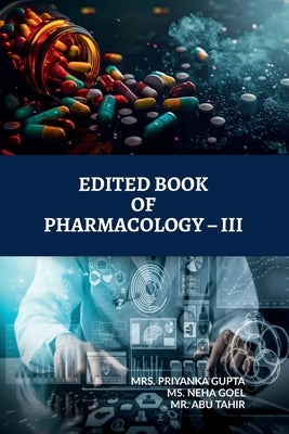 Edited Book of Pharmacology - III by Mrs Priyanka Gupta
