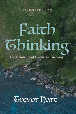 Faith Thinking, Second Edition by Hart, Trevor