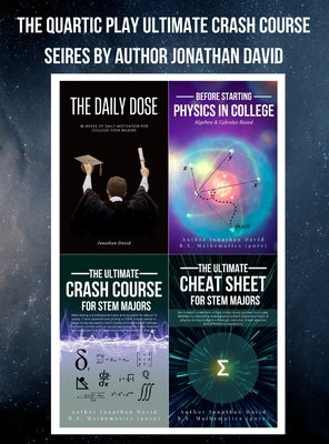 The Quartic Play Ultimate Crash Course Series for STEM Majors by David, Jonathan