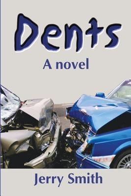 Dents by Smith, Jerry