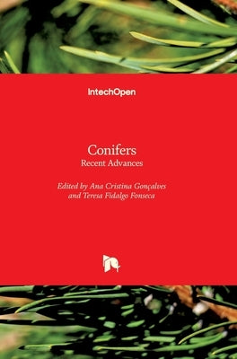 Conifers: Recent Advances by Gonçalves, Ana Cristina