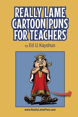 Really Lame Cartoon Puns for Teachers by Russell, Greg