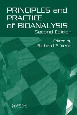 Principles and Practice of Bioanalysis by Venn, Richard F.